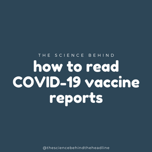 How to Read COVID-19 Vaccine Reports