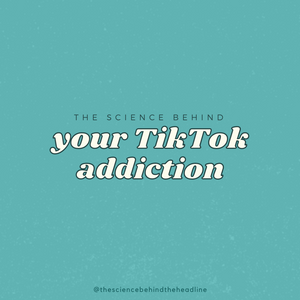 Why TikTok is so Addicting