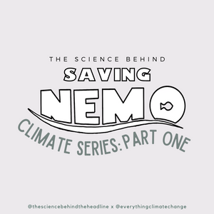 Saving Nemo (Climate Series: Part One)