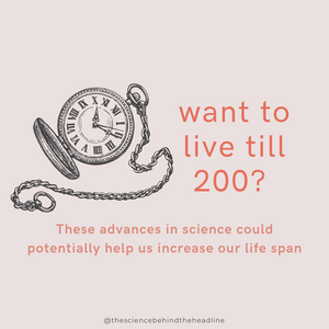 Scientific Discoveries That Could Increase Our Life Span